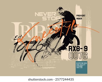 Urban typography hipster street art, never stop slogan, biker freestyle design, bmx rider in abstract sport illustration, graffiti slogan print, t shirt graphics print vector design.eps8