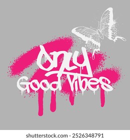 Tipografia urbana Apenas boas vibes slogan gráfico vetor imprimir letras para t-shirt imprimir design