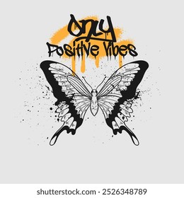 Urban typography Only positive vibes slogan graphic vector print lettering for t shirt print design