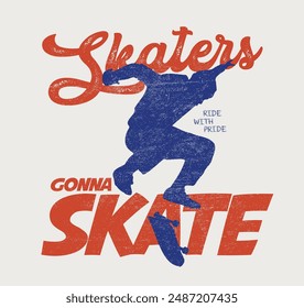 Urban typography skate slogan text print with skateboard skater drawing illustration for graphic tee t shirt or sticker poster - Vector
