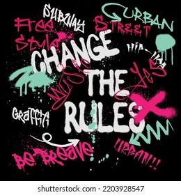 Urban typography street art graffiti change the rules slogan print with spray splash effect for graphic tee t shirt or sweatshirt - Vector