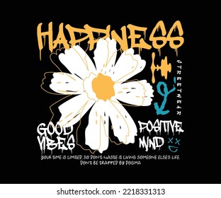 Urban typography street art graffiti happiness slogan print with spray splash effect for graphic tee t shirt or sweatshirt - Vector