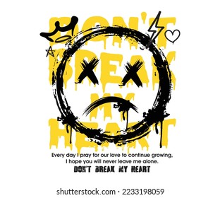 Urban typography street art graffiti, don't break my heart slogan, print with spray effect and smile icon for graphic tee t shirt or sweatshirt - Vector