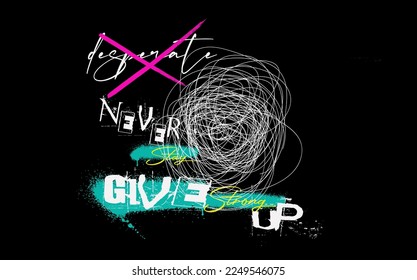Urban typography street art graffiti slogan print with spray effect,  graphic tee t shirt or sweatshirt,