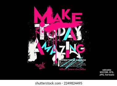 Urban typography street art graffiti slogan print with spray effect for graphic tee t shirt or sweatshirt.