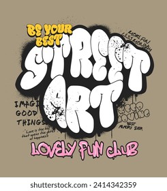 Urban typography street art graffiti slogan print with spray effect for graphic tee t shirt or sweatshirt - Vector