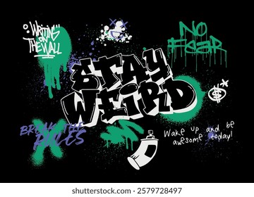 Urban typography street art graffiti inspirational stay weird slogan print with spray splash effect for graphic tee t shirt or sweatshirt poster - Vector