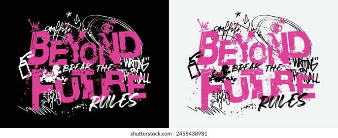 Urban typography street wall art neon graffiti motivational slogan print with spray splash effect for graphic tee t shirt or sweatshirt - Vector