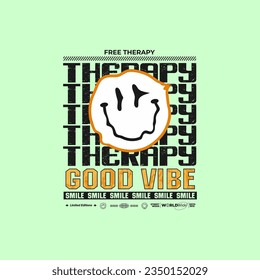Urban typography street wear,good vibe, print with spray effect and smile icon for graphic tee t shirt or sweatshirt .