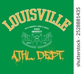 Urban typography and vintage typography college varsity Louisville Athl. Dept. slogan print for graphic tee t shirt or sweatshirt - Vector