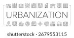 urbanization city development icons set vector. infrastructure, metropolis expansion, urban, sprawl megacity, transportation urbanization city development black contour illustrations