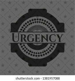 Urgency realistic dark emblem. Vector Illustration. Detailed.