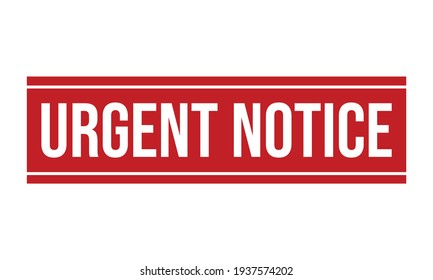 Urgent Notice Rubber Stamp. Urgent Notice Grunge Stamp Seal Vector Illustration