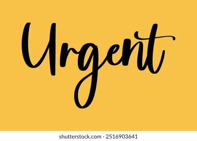 Urgent Stylish Cursive Typography Text Quote On Colorful Background