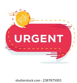 (Urgent) text written in speech bubble, Vector illustration.
