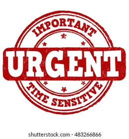 Urgent, Time Sensitive, Important Grunge Rubber Stamp On White Background, Vector Illustration