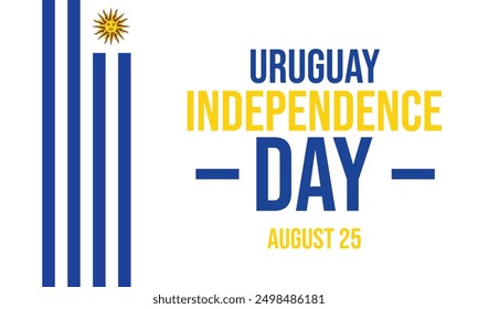 Uruguay Independence Day. August 25 is Celebrated as Uruguay Independence Day with flag design. Uruguay Independence Day wallpaper, background, poster, card, banner. Vector EPS 10.