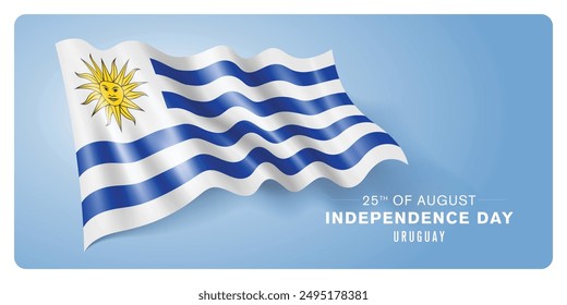 Uruguay independence day vector banner, greeting card. Uruguayan wavy flag in 25th of August patriotic holiday horizontal design with realistic flag