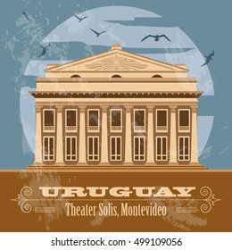 Uruguay landmarks. Theater Solis, Montevideo. Retro styled image. Vector illustration