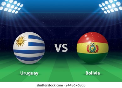 Uruguay vs Bolivia. America football tournament 2024, Soccer scoreboard broadcast graphic template