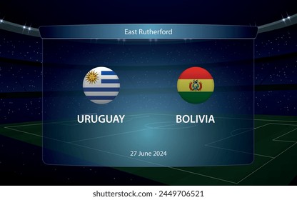 Uruguay vs Bolivia. America football tournament 2024, Soccer scoreboard broadcast graphic template