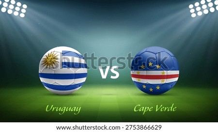 Uruguay vs Cape Verde soccer scoreboard broadcast template for soccer tournament 2026