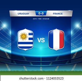 Uruguay vs France scoreboard broadcast template for sport soccer 2018 and football league or world tournament championship round quarter finals vector illustration