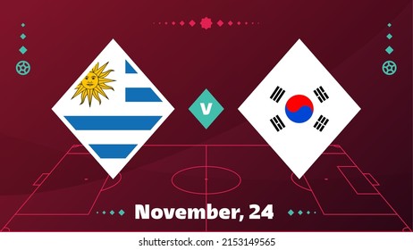 Uruguay vs South Korea, Football 2022, Group H. World Football Competition championship match versus teams intro sport background, championship competition final poster, vector illustration.