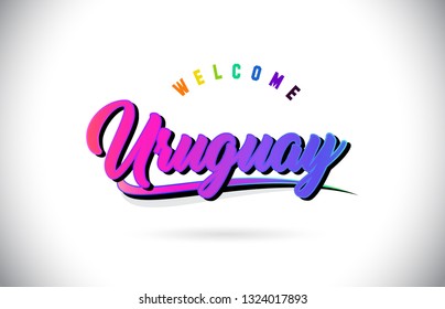Uruguay Welcome To Word Text with Creative Purple Pink Handwritten Font and Swoosh Shape Design Vector Illustration.