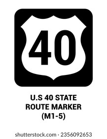 US 40 STATE ROUTE MARKER Guide (Guía del MARCADOR DE RUTA ESTATAL) Signo del SÍMBOLO DE LA CARRETERA ESTADOUNIDENSE MUTCD