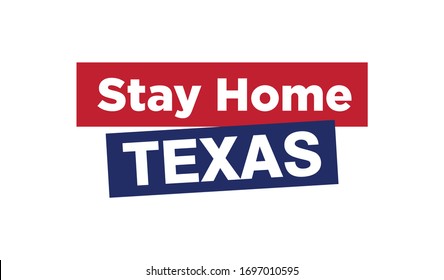 US America. Symbol of Stay Home Texas. Campaign for Against Coronavirus. Covid-19 Vector Illustration.