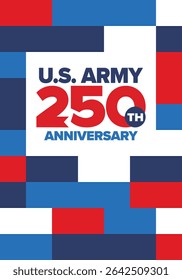 U.S. Army 250th birthday. Anniversary. United States Army Day in June. American military holiday. American flag. Patriotic design. Vector Illustration