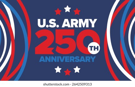 U.S. Army 250th birthday. Anniversary. United States Army Day in June. American military holiday. American flag. Patriotic design. Vector Illustration