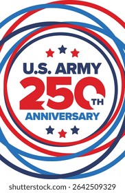 U.S. Army 250th birthday. Anniversary. United States Army Day in June. American military holiday. American flag. Patriotic design. Vector Illustration
