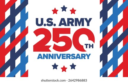 U.S. Army 250th birthday. Anniversary. United States Army Day in June. American military holiday. American flag. Patriotic design. Vector Illustration