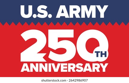 U.S. Army 250th birthday. Anniversary. United States Army Day in June. American military holiday. American flag. Patriotic design. Vector Illustration