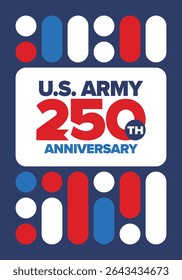 U.S. Army 250th birthday. Anniversary. United States Army Day in June. American military holiday. American flag. Patriotic design. Vector Illustration