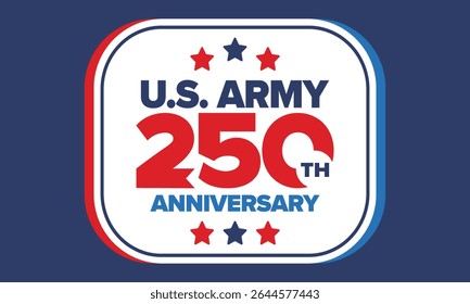 250º aniversário do Exército dos EUA. Aniversário. Dia do Exército dos Estados Unidos em junho. Feriado militar americano. Bandeira americana. Design patriótico. Ilustração de vetor