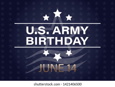 U.S. Army Birthday June 14. design with american flag and patriotic stars. Poster, card, banner, background design. EPS 10.