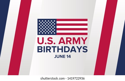 U.S. Army Birthdays. Holiday celebrated annual June 14 in United States. Patriotic design with american flags. The memory of heroes and veterans. Poster, card, banner and background. Vector