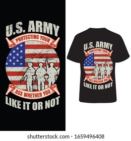 Us army protecting your ass whether you like it or not.Usa t shirt design