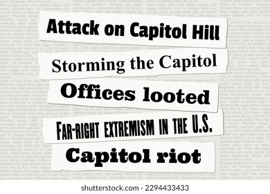 US Capitol attack news headlines. Newspaper clippings about storming Capitol Hill and Capitol riot.