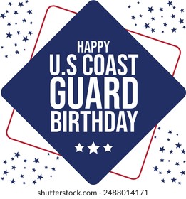 U.S Coast Guard Birthday is celebrated on August 4. U.S Coast Guard Birthday with colorful design, shapes and typography. U.S Coast Guard Birthday wallpaper, banner, cards, poster. Vector EPS 10.