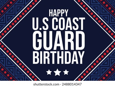 U.S Coast Guard Birthday is celebrated on August 4. U.S Coast Guard Birthday with colorful design, shapes and typography. U.S Coast Guard Birthday wallpaper, banner, cards, poster. Vector EPS 10.