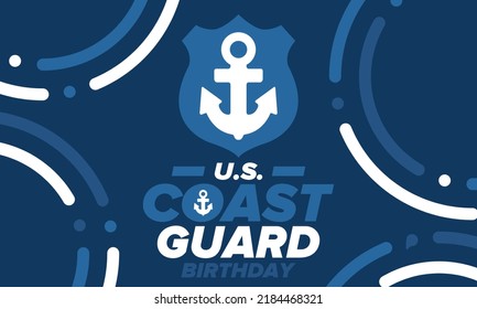 U.S. Coast Guard Birthday in United States. Federal holiday, celebrated annual in August 4. Sea style. Design with anchor and shield. Patriotic element. Poster, greeting card, banner and background