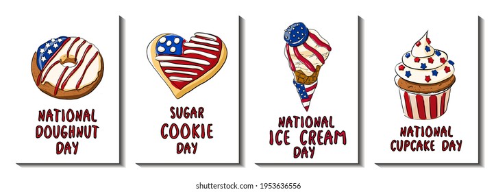 US national holiday sweets set. US national holiday sweets set- 
doughnut day, sugar cookie day, ice cream day, cupcake day. Dessert poster