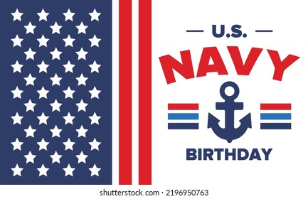 U.S. NAVY birthday. Holiday in United States. American Navy - naval warfare branch of the Armed Forces. Celebrated annual in October 13. Anchor symbol. Patriotic elements. Poster, card, banner. Vector