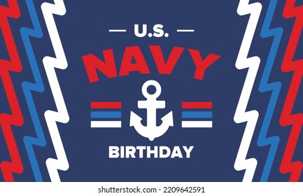 U.S. NAVY birthday. Holiday in United States. American Navy - naval warfare branch of the Armed Forces. Celebrated annual in October 13. Anchor symbol. Patriotic elements. Poster, card, banner. Vector