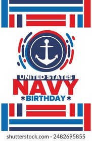 Cumpleaños de la Armada de Estados Unidos. Festiva en Estados Unidos. Armada Americana - rama de guerra naval de las Fuerzas Armadas. Celebrado anualmente el 13 de octubre. Símbolo de anclaje. Elementos patrióticos. Cartel, tarjeta, Anuncio. Vector