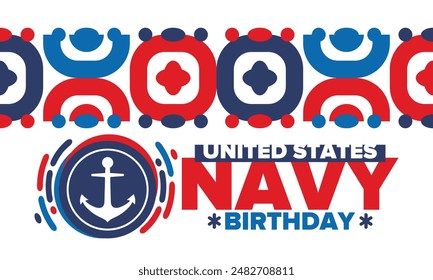 Cumpleaños de la Armada de Estados Unidos. Festiva en Estados Unidos. Armada Americana - rama de guerra naval de las Fuerzas Armadas. Celebrado anualmente el 13 de octubre. Símbolo de anclaje. Elementos patrióticos. Cartel, tarjeta, Anuncio. Vector